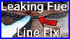 How-To-Fix-Leaking-Fuel-Lines-All-Makes-And-Models-01-ef