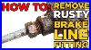 How-To-Remove-A-Rusty-Brake-Line-Fitting-01-bnof